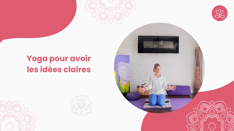 Jour 22. Yoga pour avoir les idées claires avec France Auger (32 min)